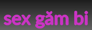 sex găm bi